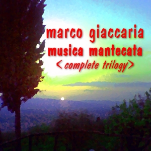 Marco Giaccaria - Musica Mantecata - cover
