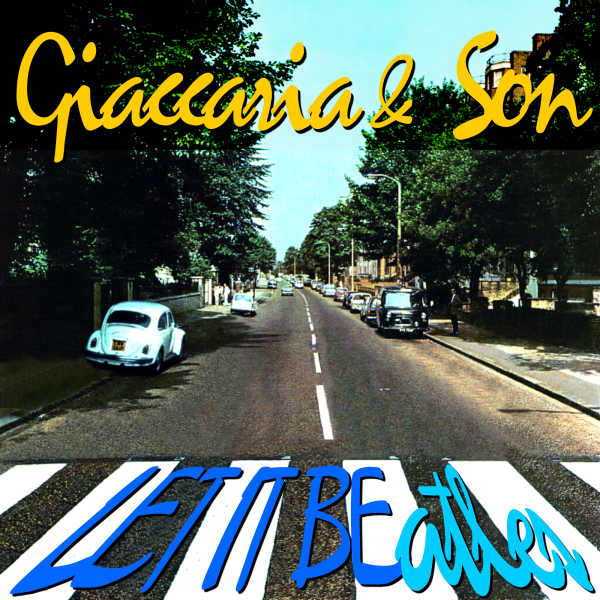 Giaccaria ∓ Son - Let It Beatles - cover