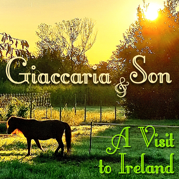 Giaccaria & Son - A Visit to Ireland - cover